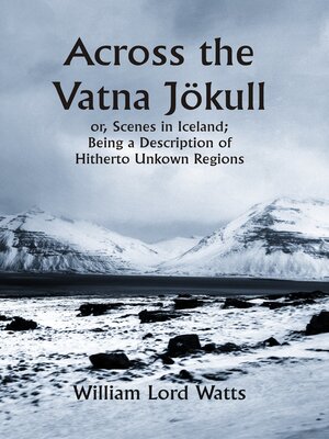 cover image of Across the Vatna Jökull